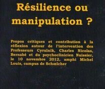 Résilience ou manipulation ?