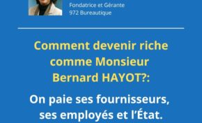 Comment devenir riche comme Monsieur Bernard Hayot ?